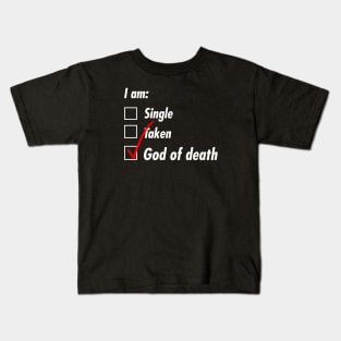 Single Taken God of Death Kids T-Shirt